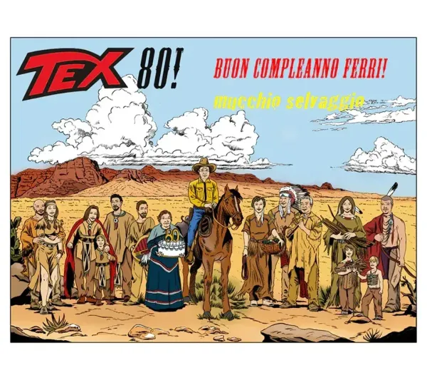 <p>a partire daMucchio selvaggio per Ferri: 80 anni a cavallo come Tex... con tutti i suoi pards</p>
